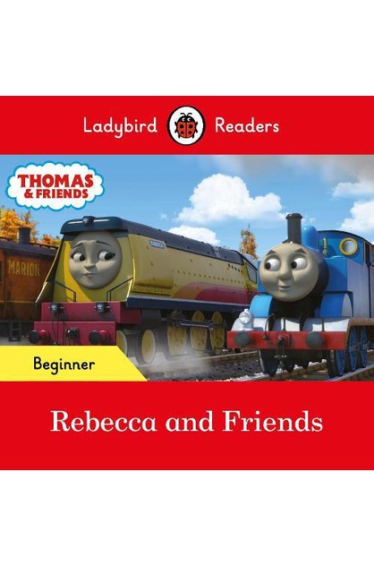 Ladybird Readers Beginner Level - Thomas the Tank Engine - Rebecca and ...