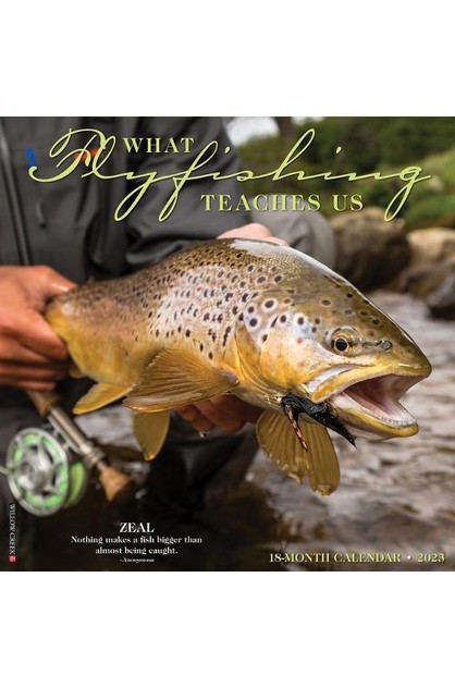 What Fly Fishing Teaches Us 2023 Wall Calendar | The Nile Online ...