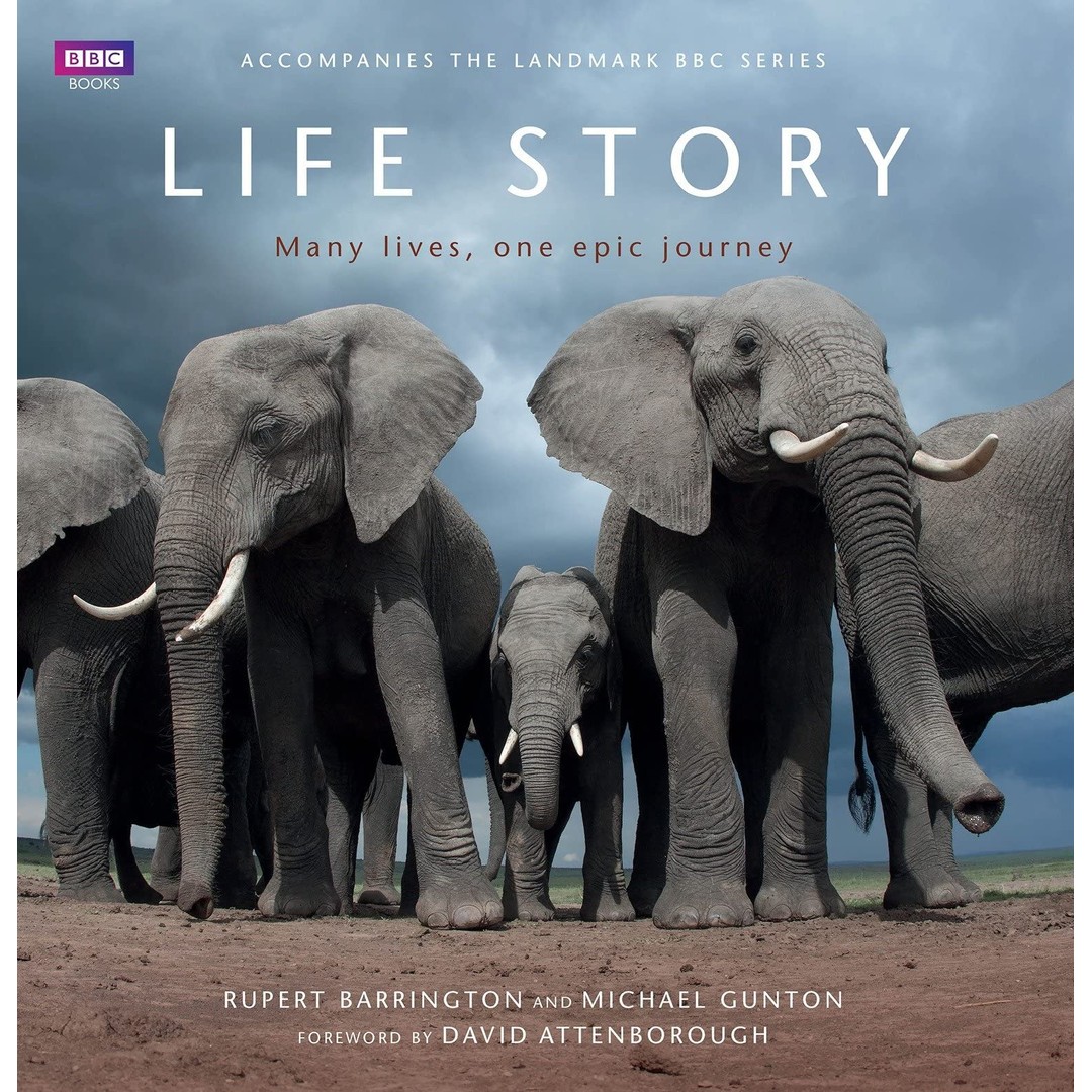 Life Story: Many Lives, One Epic Journey Hardcover - BBC Series By Mike Gunton