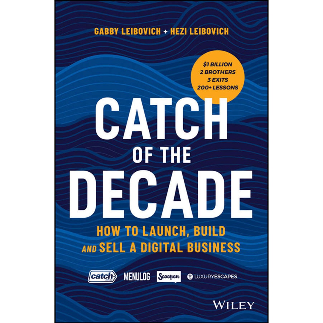 Catch of the Decade: How to Launch, Build and Sell a Digital Business Paperback, , hi-res