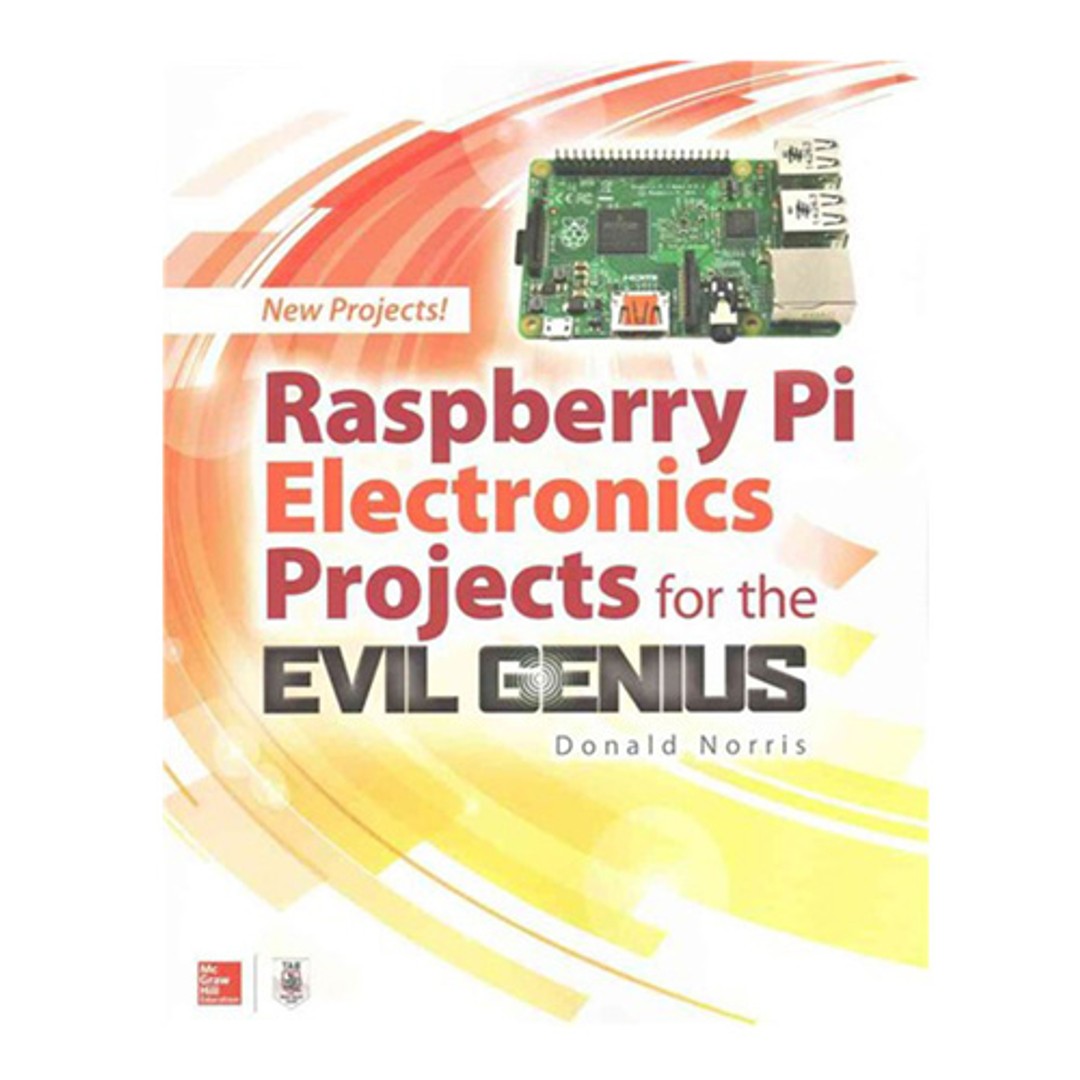 Raspberry Pi Electronic Projects for the Evil Genius Book
