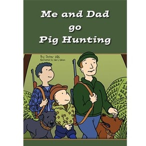 Squoodles Ltd Me and Dad Go Pig Hunting Books