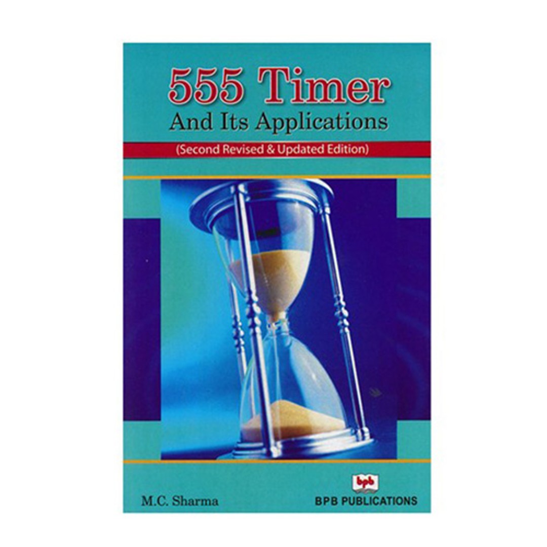 555 Timer and Its Applications Book by M.C. Sharma